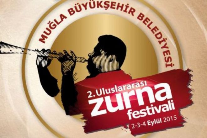 Muğla Büyükşehir Belediyesi tarafından  bu yıl ikincisi düzenlenen 2. Uluslararası Zurna Festivali bu yıl 02-03-04 Eylül 2015 tarihleri arasında düzenleniyor.